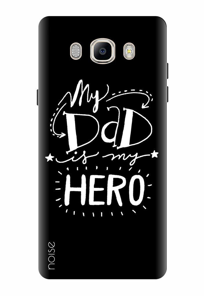 Samsung Galaxy J7 (2016) , Printed Designer Back Cover Quotes/Messages/ Dad Is My Hero Design-(GD-1979)